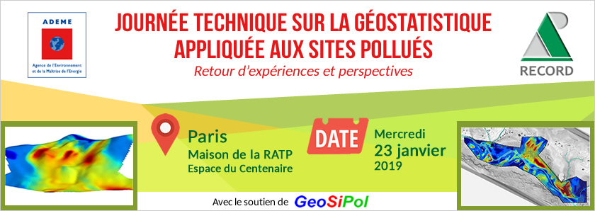Journée technique sur la géostatistique appliquée aux sites pollués - 23 janvier 2019 Journée technique sur la géostatistique appliquée aux sites pollués - 23 janvier 2019